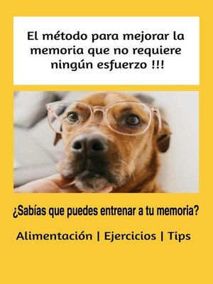 El método para mejorar la memoria que no requiere ningún esfuerzo - ebook